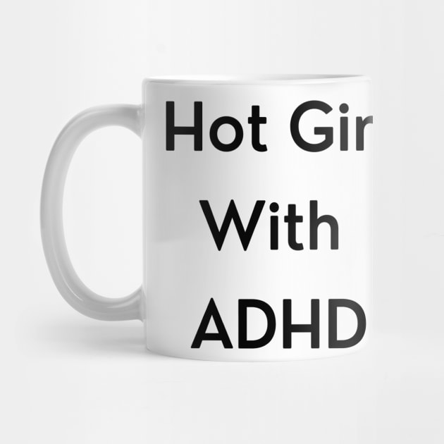 Hot Girl with ADHD by erinrianna1